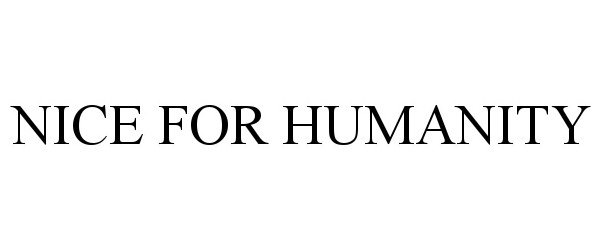  NICE FOR HUMANITY
