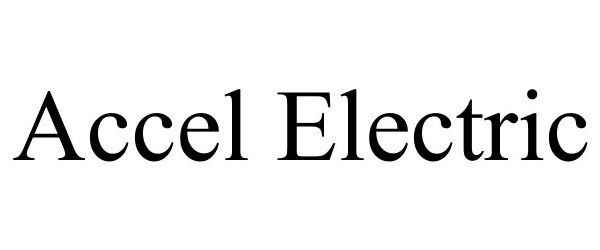  ACCEL ELECTRIC