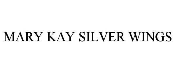 Trademark Logo MARY KAY SILVER WINGS