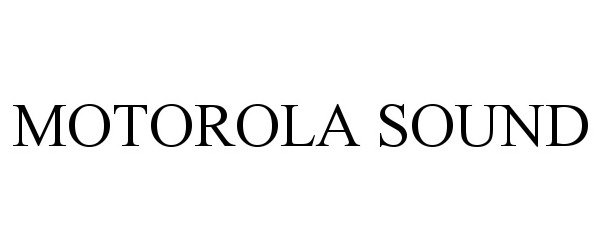 Trademark Logo MOTOROLA SOUND