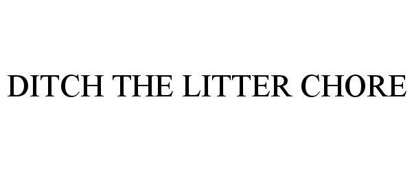  DITCH THE LITTER CHORE