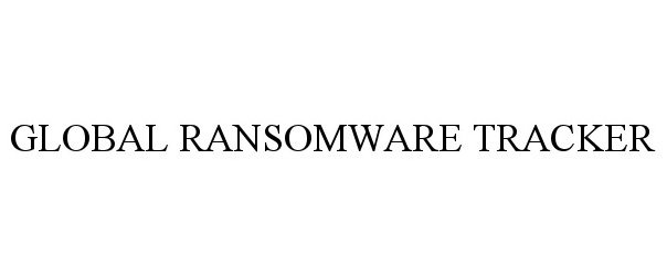  GLOBAL RANSOMWARE TRACKER