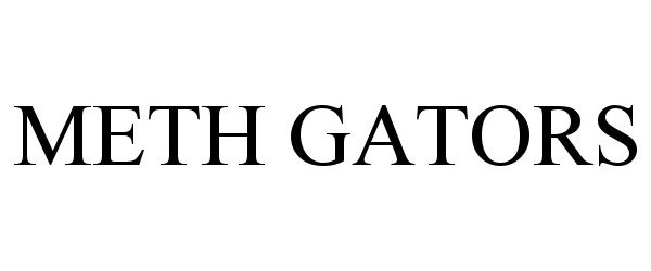 Trademark Logo METH GATORS