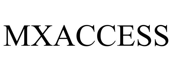Trademark Logo MXACCESS