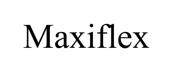 MAXIFLEX