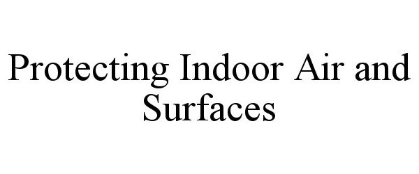 PROTECTING INDOOR AIR AND SURFACES