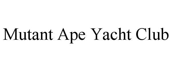  MUTANT APE YACHT CLUB