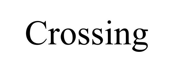 Trademark Logo CROSSING