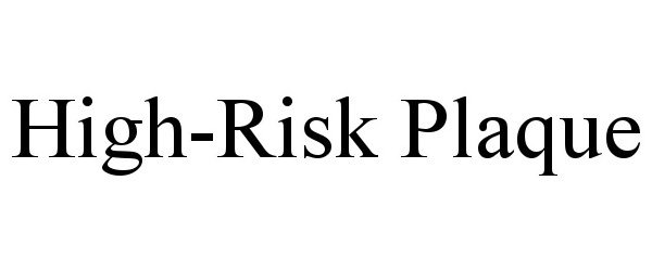  HIGH-RISK PLAQUE