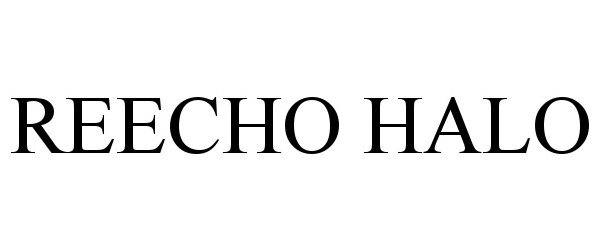 Trademark Logo REECHO HALO