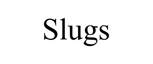  SLUGS