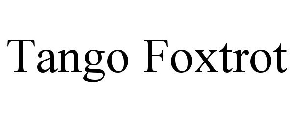 Trademark Logo TANGO FOXTROT