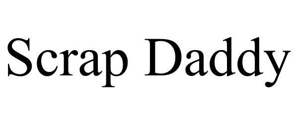 Trademark Logo SCRAP DADDY