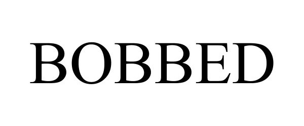 Trademark Logo BOBBED