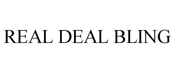 Trademark Logo REAL DEAL BLING