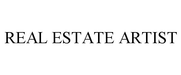 Trademark Logo REAL ESTATE ARTIST