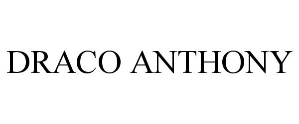 Trademark Logo DRACO ANTHONY