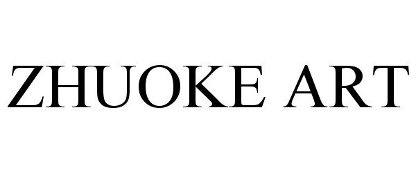 Trademark Logo ZHUOKE ART