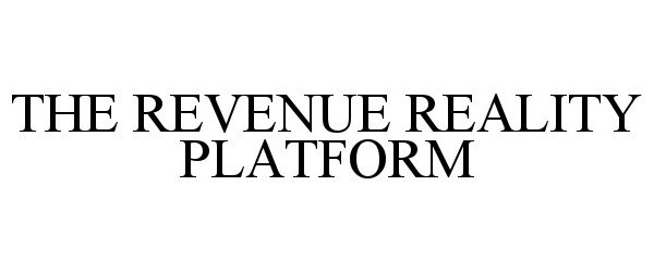  THE REVENUE REALITY PLATFORM