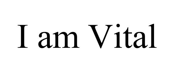 Trademark Logo I AM VITAL