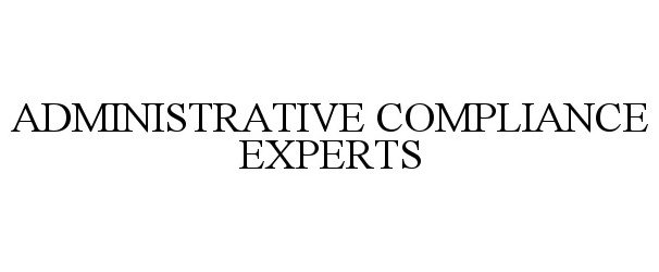  ADMINISTRATIVE COMPLIANCE EXPERTS