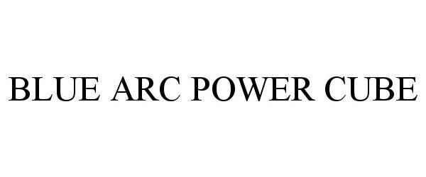 Trademark Logo BLUE ARC POWER CUBE