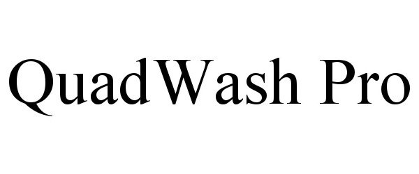 Trademark Logo QUADWASH PRO