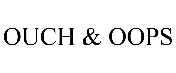 Trademark Logo OUCH & OOPS