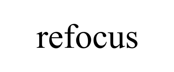 Trademark Logo REFOCUS