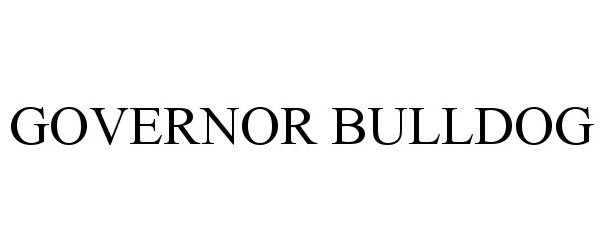 Trademark Logo GOVERNOR BULLDOG