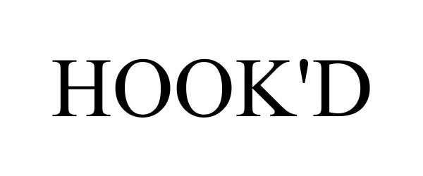 Trademark Logo HOOK'D