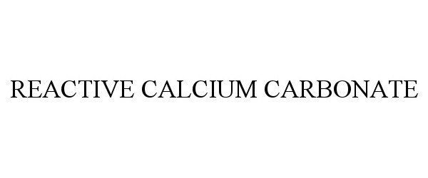  REACTIVE CALCIUM CARBONATE