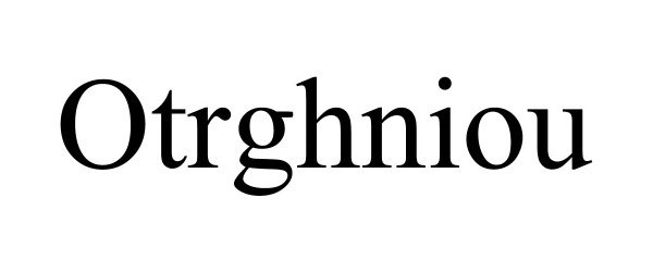 Trademark Logo OTRGHNIOU