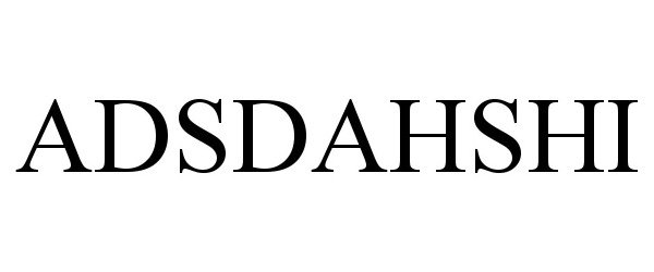 Trademark Logo ADSDAHSHI