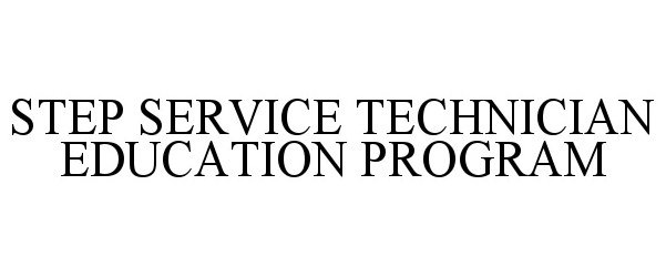  STEP SERVICE TECHNICIAN EDUCATION PROGRAM