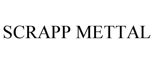 Trademark Logo SCRAPP METTAL