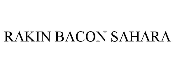  RAKIN BACON SAHARA