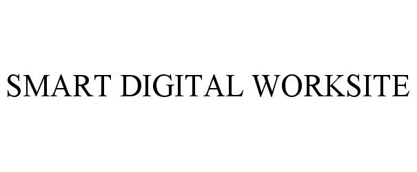  SMART DIGITAL WORKSITE