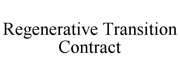  REGENERATIVE TRANSITION CONTRACT