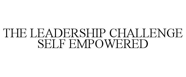  THE LEADERSHIP CHALLENGE SELF EMPOWERED