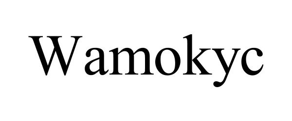 Trademark Logo WAMOKYC