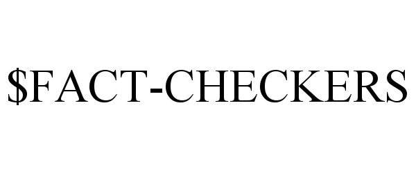 Trademark Logo $FACT-CHECKERS