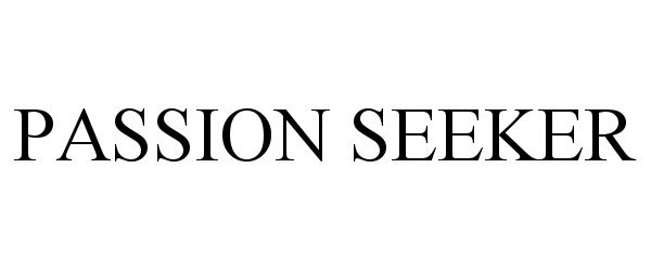Trademark Logo PASSION SEEKER