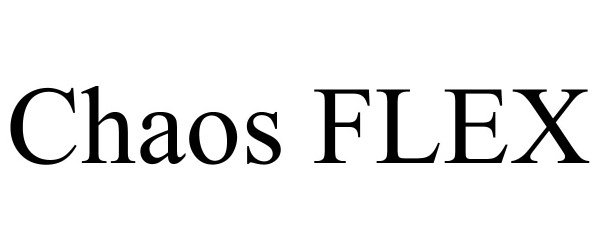 Trademark Logo CHAOS FLEX