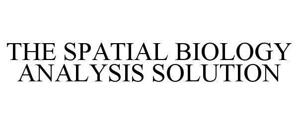  THE SPATIAL BIOLOGY ANALYSIS SOLUTION