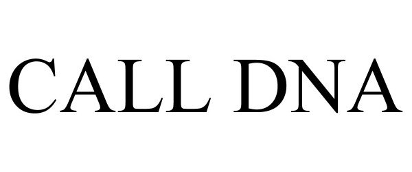 Trademark Logo CALL DNA