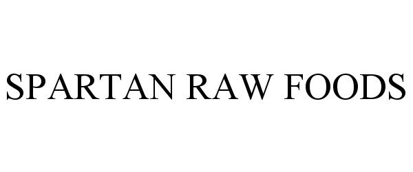 Trademark Logo SPARTAN RAW FOODS