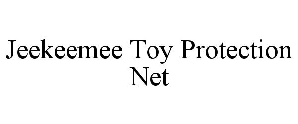 Trademark Logo JEEKEEMEE TOY PROTECTION NET