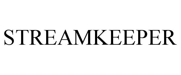 Trademark Logo STREAMKEEPER