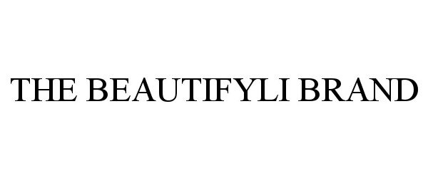  THE BEAUTIFYLI BRAND